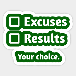 Excuses or Results | Emerald Green Sticker